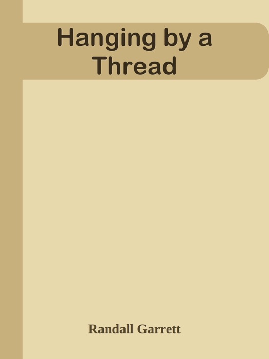 Hanging by a Thread