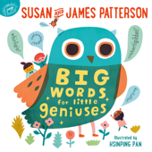 Big Words for Little Geniuses - Susan Patterson, James Patterson & Hsinping Pan