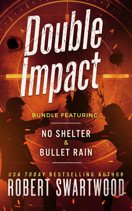 Double Impact (No Shelter & Bullet Rain)