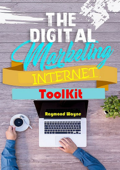 The Digital Marketing Internet Toolkit - Raymond Wayne