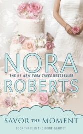 Savor the Moment - Nora Roberts
