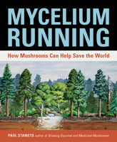 Paul Stamets - Mycelium Running artwork