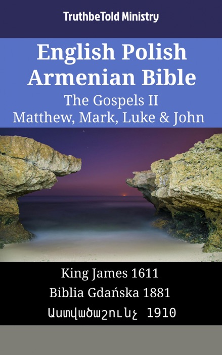 English Polish Armenian Bible - The Gospels II - Matthew, Mark, Luke & John