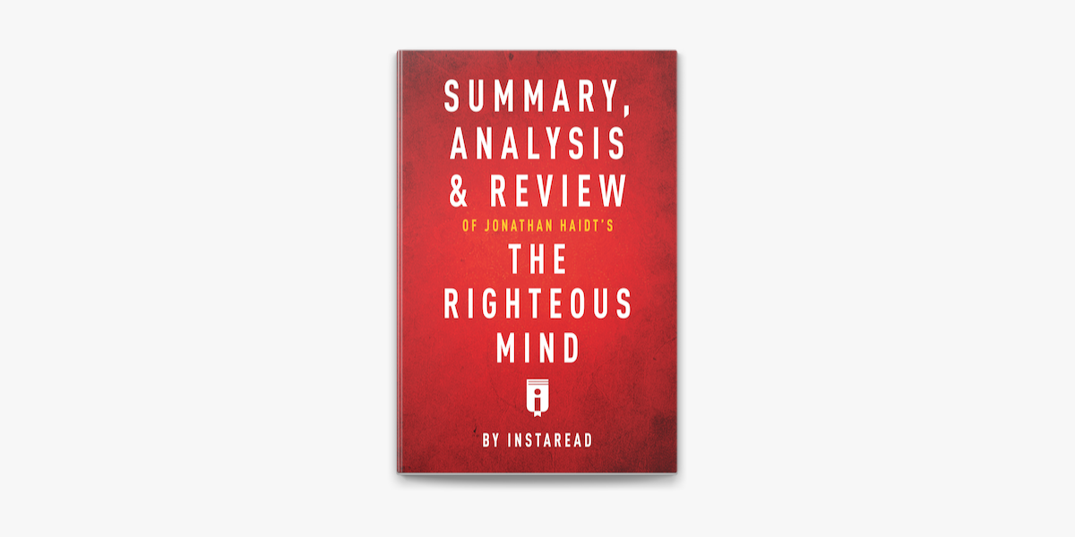 Summary Analysis Review Of Jonathan Haidt S The Righteous Mind By Instaread Em Apple Books