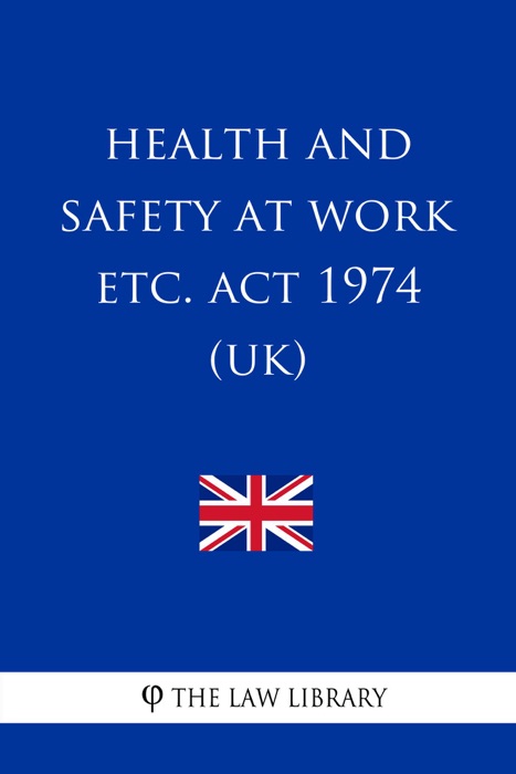 Health and Safety at Work etc. Act 1974 (UK)