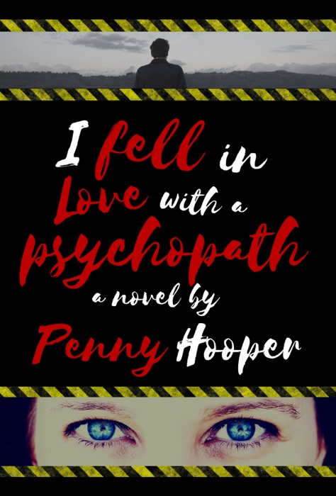 I Fell in Love with a Psychopath