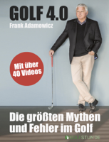 Frank Adamowicz - Golf 4.0 - Die größten Mythen und Fehler im Golf artwork