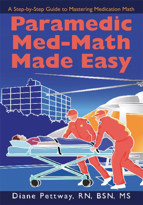 Paramedic Med-Math Made Easy