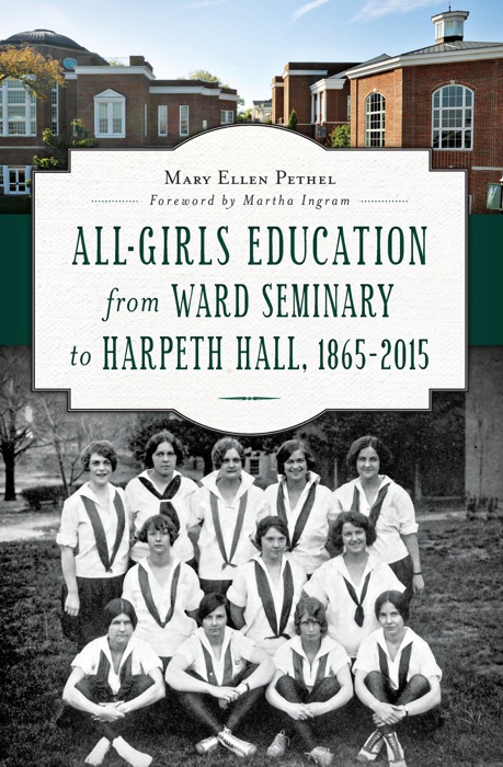 All-Girls Education from Ward Seminary to Harpeth Hall, 1865–2015