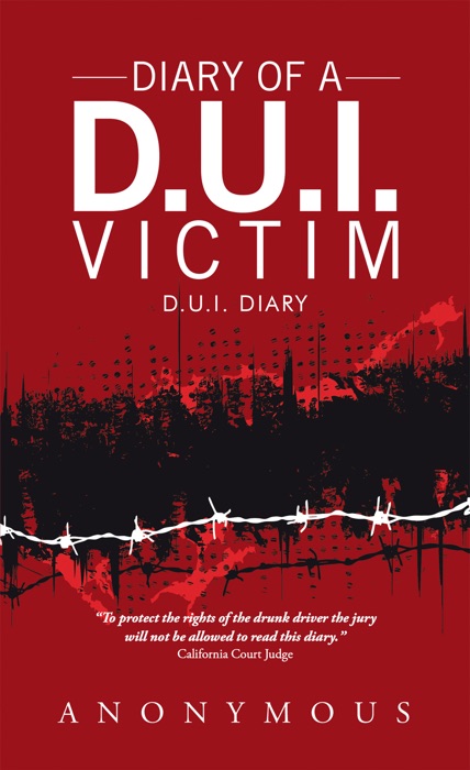 Diary of a D.U.I. Victim