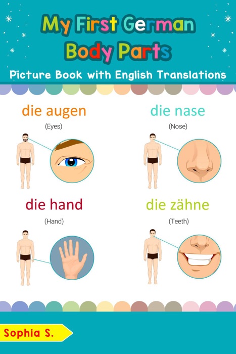 My First German Body Parts Picture Book with English Translations
