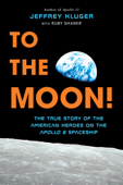 To the Moon! - Jeffrey Kluger & Ruby Shamir
