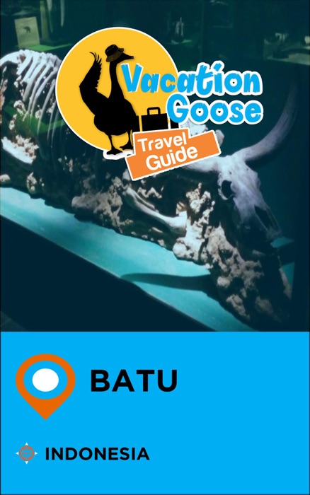 Vacation Goose Travel Guide Batu Indonesia