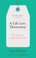 Tara Button - A Life Less Throwaway artwork