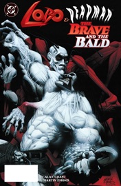 Lobo/Deadman: The Brave and the Bald (1995-) #1 - Alan Grant & Martin Emond by  Alan Grant & Martin Emond PDF Download