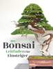 Der Bonsai Leitfaden für Einsteiger - Bonsai Empire