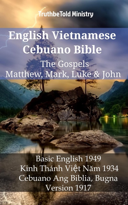 English Vietnamese Cebuano Bible - The Gospels - Matthew, Mark, Luke & John