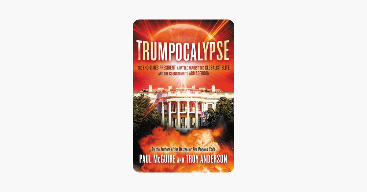 Trumpocalypse - Paul McGuire & Troy Anderson Trumpocalypse - Paul McGuire & Troy Anderson
