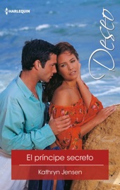 El príncipe secreto - Kathryn Jensen by  Kathryn Jensen PDF Download