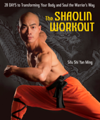 The Shaolin Workout - Shi Yan Ming