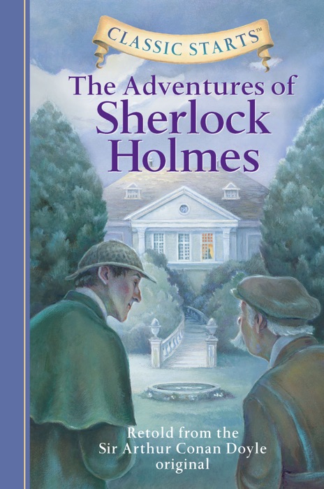 Classic Starts®: The Adventures of Sherlock Holmes
