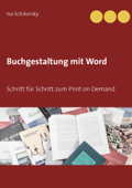 Buchgestaltung mit Word - Isa Schikorsky