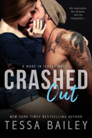 Tessa Bailey - Crashed Out artwork