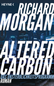 Altered Carbon - Das Unsterblichkeitsprogramm - Richard Morgan