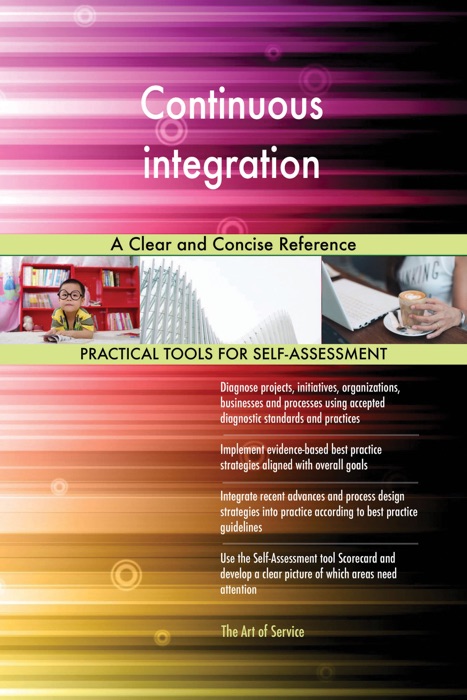 Continuous integration A Clear and Concise Reference