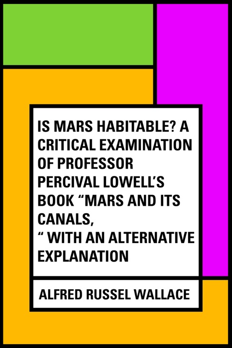 Is Mars habitable? A critical examination of Professor Percival Lowell's book 