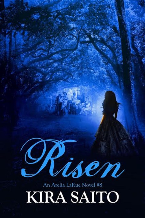 Risen, An Arelia LaRue Novel #8