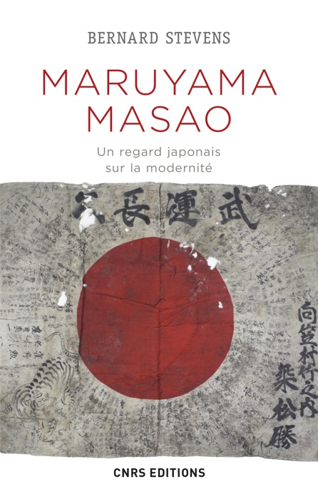 Maruyama Masao. Un regard japonais sur la modernité