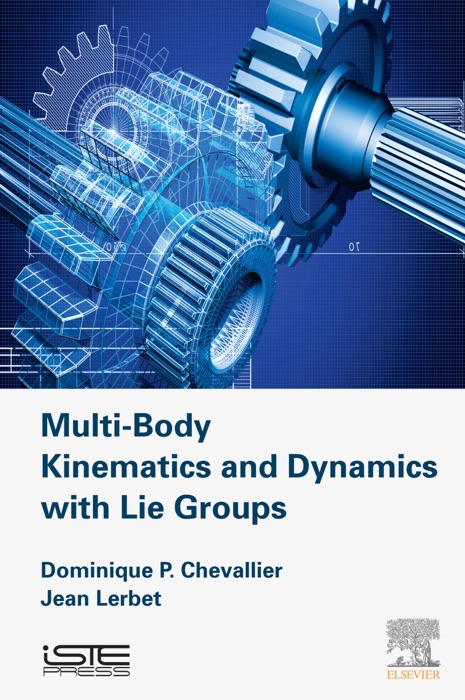 Multi-Body Kinematics and Dynamics with Lie Groups (Enhanced Edition)