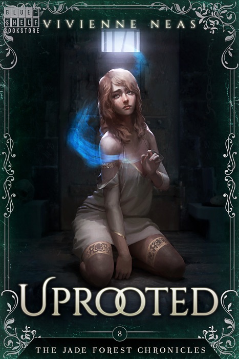 Uprooted: The Jade Forest Chronicles 8