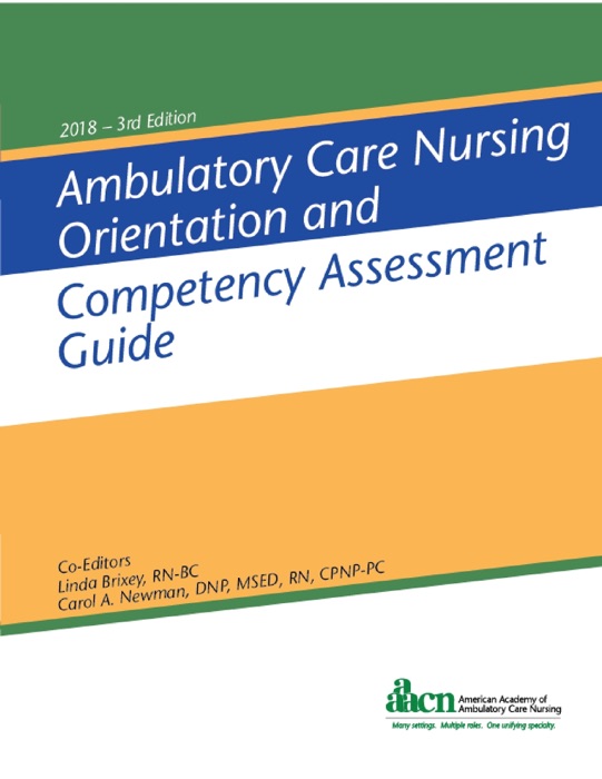 Ambulatory Care Nursing Orientation and Competency Assessment Guide, 2018