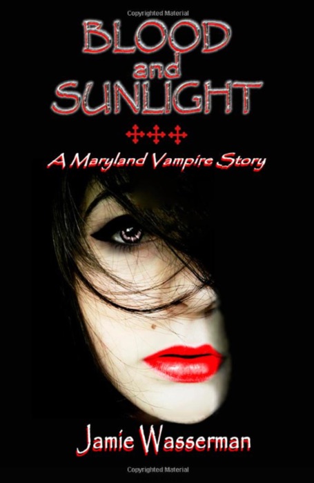 Blood and Sunlight: A Maryland Vampire Story