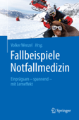 Fallbeispiele Notfallmedizin - Volker Wenzel