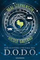 Neal Stephenson & Nicole Galland - Der Aufstieg und Fall des D.O.D.O. artwork