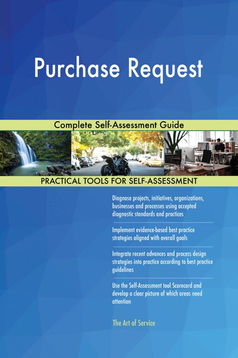 Purchase Request Complete Self-Assessment Guide