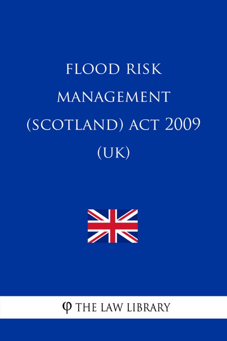 Flood Risk Management (Scotland) Act 2009 (UK)