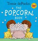 Tomie dePaola's The Popcorn Book (40th Anniversary Edition) - Tomie dePaola