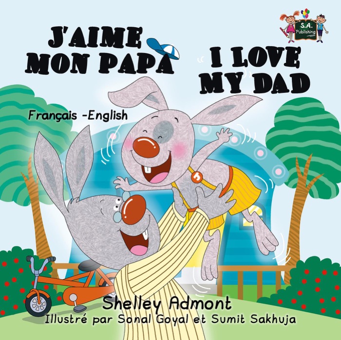 J'aime mon papa I Love My Dad (French English Bilingual Children's Book)