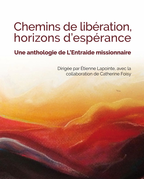 CHEMINS DE LIBÉRATION, HORIZONS D'ESPÉRANCE