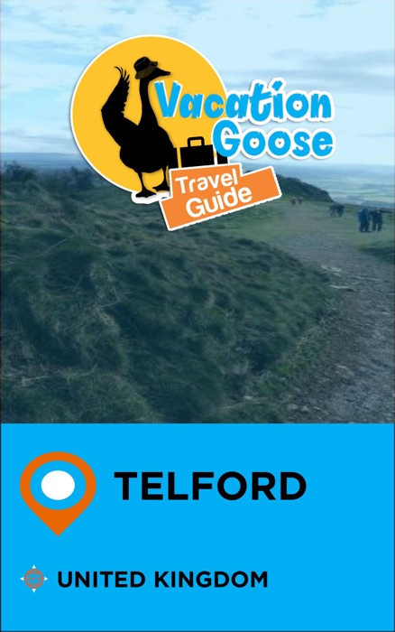 Vacation Goose Travel Guide Telford United Kingdom