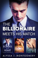 Alyssa J. Montgomery - The Billionaire Meets His Match - 3 Book Box Set artwork