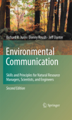 Environmental Communication. Second Edition - Richard R. Jurin, Donny Roush & K. Jeffrey Danter