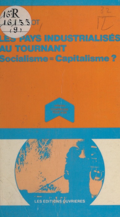 Les pays industrialisés au tournant : socialisme = capitalisme ?