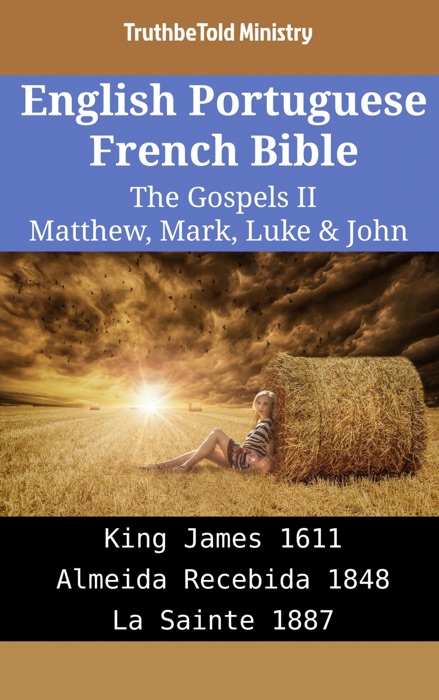 English Portuguese French Bible - The Gospels II - Matthew, Mark, Luke & John