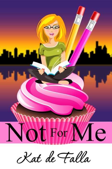 Not for Me (The Windy City Chronicles Book 1)