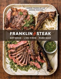 Franklin Steak - Aaron Franklin & Jordan Mackay